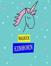 Einhorn Malbuch Ein Spaß Malbuch für Kindergärten und Kinder im Alter