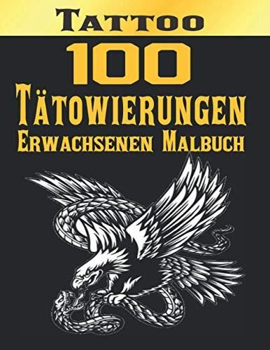 Tattoo T Towierungen Erwachsenen Malbuch Ein Malbuch F R