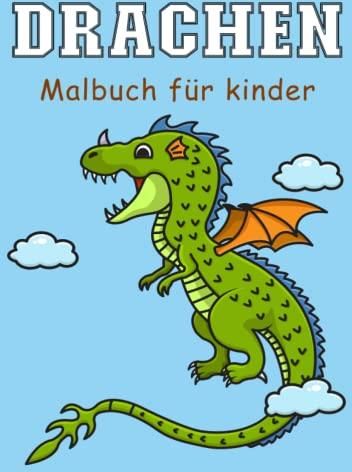 Drachen Malbuch F R Kinder Ein Wunderbares Und Zauberhaftes Malbuch