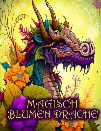 Magisches Blumen Drachen Malbuch Wundersch Ne Fantasy Drachenszenen