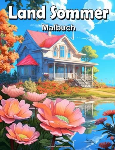 Land Sommer Malbuch F R Erwachsene Sommer Landschaften Malbuch Mit