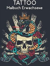 Tattoo Malbuch Erwachsene Ein Malbuch F R Erwachsene