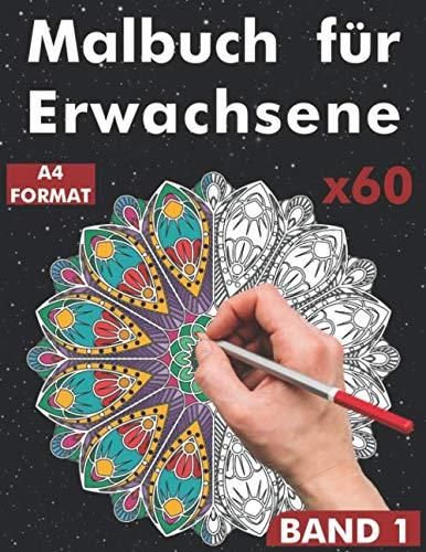 Malbuch für Erwachsene 60 Mandalas zum Stressabbau in A4 Format von