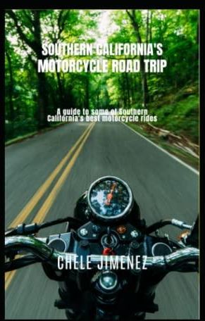 Southern California S Motorbike Road Trip A Guide To The Best