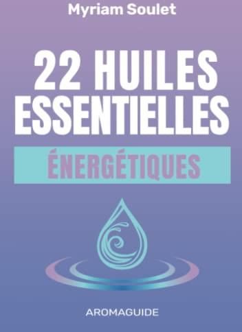 Huiles Essentielles Nerg Tiques Comment Utiliser Leurs Pouvoirs