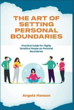 The Art Of Setting Personal Boundaries Practical Guide For Highly