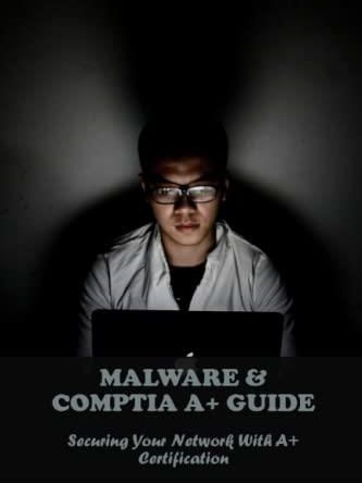 Malware Comptia A Guide Securing Your Network With A Certification