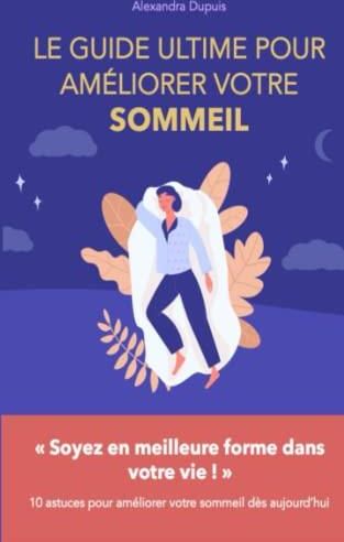 Le Guide Ultime Pour Am Liorer Votre Sommeil Astuces Pour Am Liorer