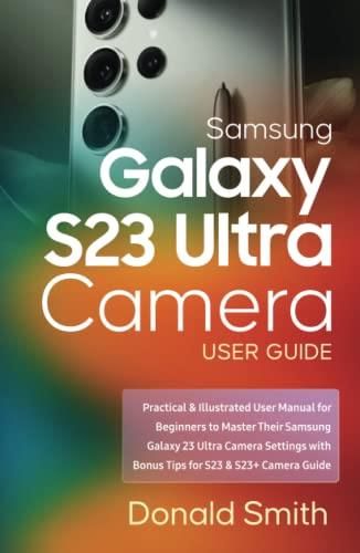 Samsung Galaxy S Ultra Camera User Guide Practical And Illustrated