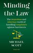 MINDING THE LAW Scott Michael