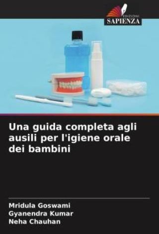 Una Guida Completa Agli Ausili Per L Igiene Orale Dei Bambini