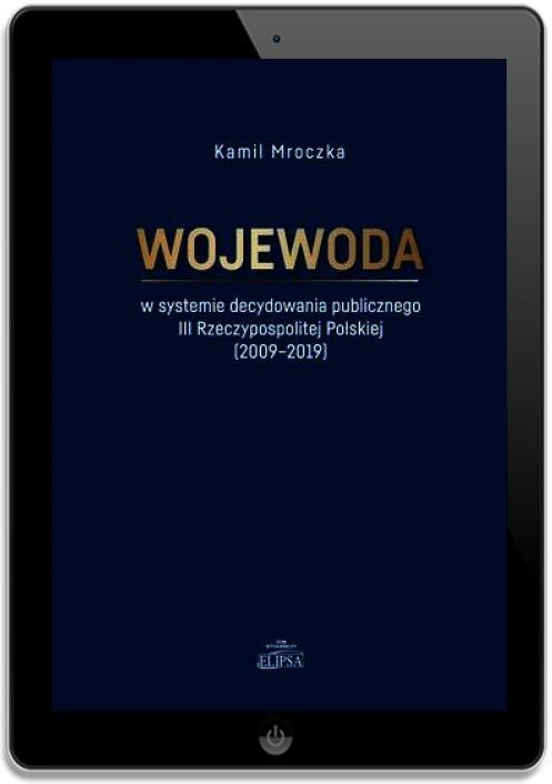 Wojewoda W Systemie Decydowania Publicznego Iii Rzeczypospolitej