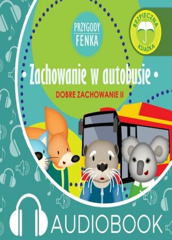 Przygody Fenka Zachowanie W Autobusie Audiobook Ceny I Opinie