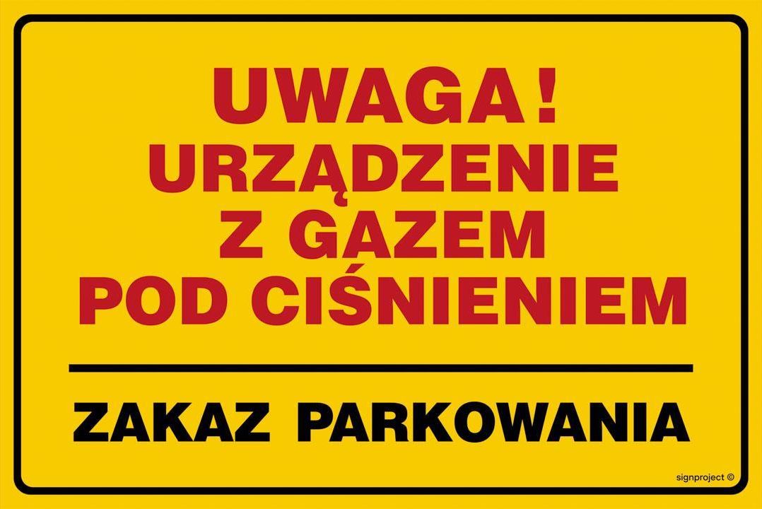 Zdjęcie Jd020 Uwaga! Urządzenie Z Gazem Pod Ciśnieniem - Zakaz Parkowania, Fn - Folia Samoprzylepna (100X75Mm) - Żarów