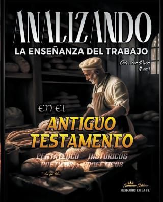 Analizando La Ense Anza Del Trabajo En El Antiguo Testamento