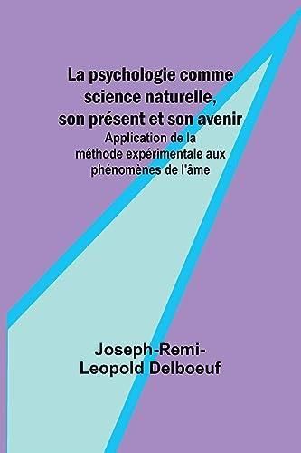 La Psychologie Comme Science Naturelle Son Pr Sent Et Son Avenir