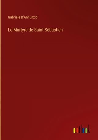 Le Martyre de Saint Sébastien Literatura obcojęzyczna Ceny i opinie