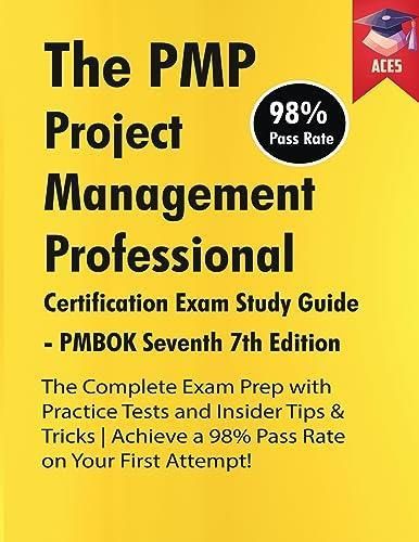 The Pmp Project Management Professional Certification Exam Study Guide