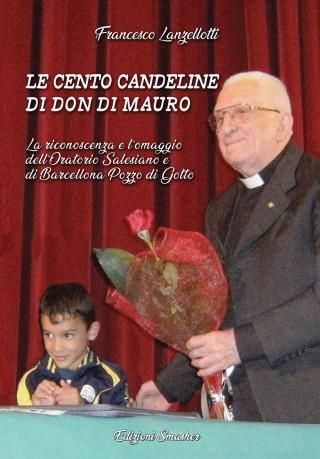 Cento Candeline Di Don Di Mauro La Riconoscenza E L Omaggio Dell