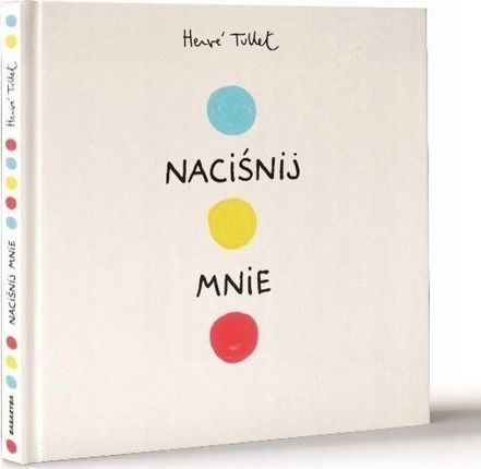 Naciśnij mnie TW w.2023 Hervé Tullet - zdjęcie 2