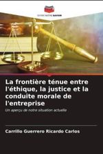 La fronti re ténue entre l éthique la justice et la conduite morale de