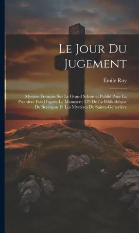 Le Jour Du Jugement Mystere Français Sur Le Grand Schisme Publié Pour