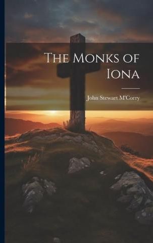 The Monks of Iona Literatura obcojęzyczna Ceny i opinie Ceneo pl