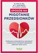 Sposób na migotanie przedsionków. Praktyczny przewodnik po naturalnych i bezpiecznych metodach łagodzenia zaburzeń rytmu serca