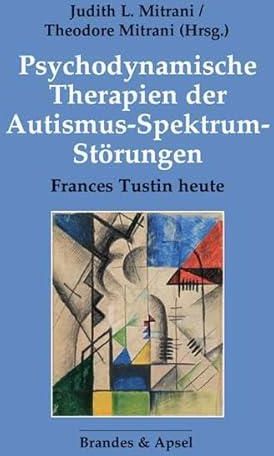 Psychodynamische Therapien der Autismus Spektrum Störungen Literatura