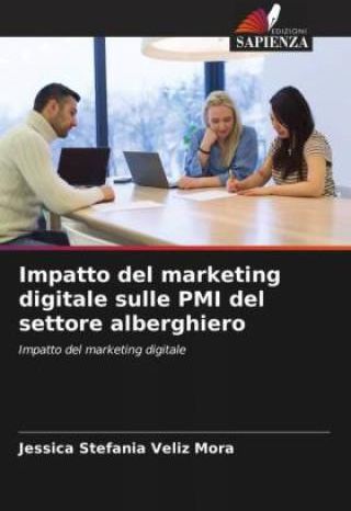 Impatto Del Marketing Digitale Sulle Pmi Del Settore Alberghiero