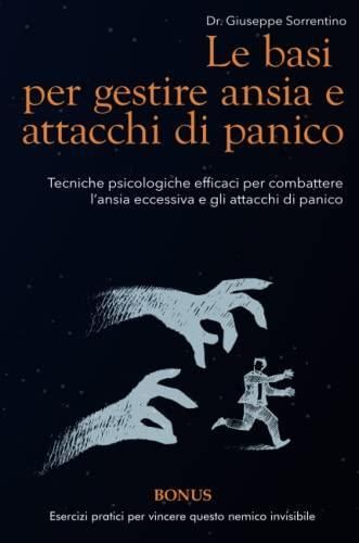 Basi Per Gestire Ansia E Attacchi Di Panico Tecniche Psicologiche