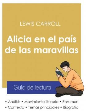 Guia De Lectura Alicia En El Pais De Las Maravillas De Lewis Carroll