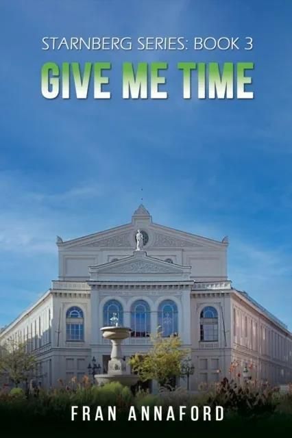 Starnberg Series Book 3 Give Me Time Literatura obcojęzyczna