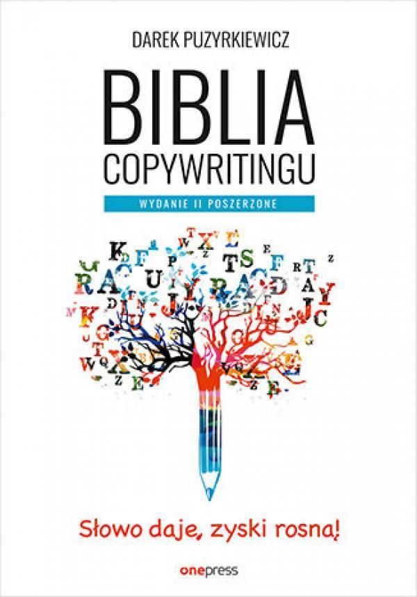 Biblia Copywritingu Wydanie Ii Poszerzone Ceny I Opinie Ceneo Pl