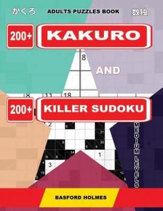 Adults Puzzles Book 200 Kakuro And 200 Killer Sudoku Medium Levels