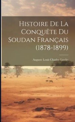 Histoire De La Conqu Te Du Soudan Fran Ais Literatura