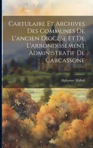 Cartulaire Et Archives Des Communes De L Ancien Dioc Se Et De L