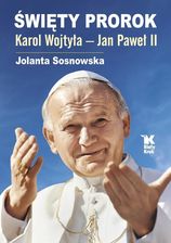 Zdjęcie Święty Prorok Karol Wojtyła - Jan Paweł II - Nowy Sącz