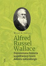 Zdjęcie Alfred Russel Wallace. Zapomniana historia współtwórcy teorii doboru naturalnego , I - Sulejówek