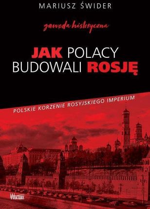 Jak Polacy budowali Rosję - zdjęcie 2