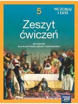 Historia wczoraj i dziś NEON zeszyt ćwiczeń dla klasy 5 szkoły podstawowej EDYCJA 2024-2026 - zdjęcie 2