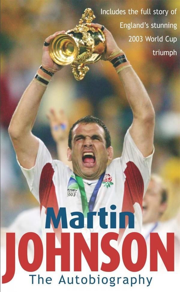 Martin Johnson Autobiography Alberts Bruce Bray Dennis Hopkin Karen