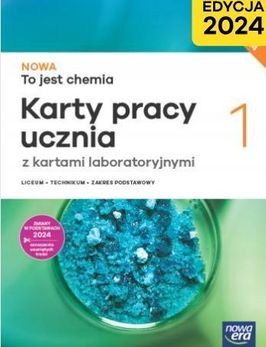 NOWA To jest chemia 1. Karty pracy ucznia z kartami laboratoryjnymi. Zakres podstawowy. Liceum i technikum. Edycja 2024 - zdjęcie 2