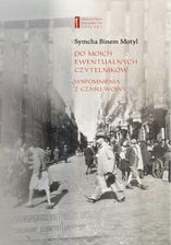 Do moich ewentualnych czytelników. Wspomnienia z czasu wojny (E-book)