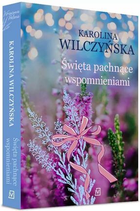 Święta pachnące wspomnieniami - zdjęcie 2