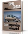 OPEL CORSA OD PAŹDzIERNIKA 2006. SAM NAPRAWIAM SAMOCHÓD