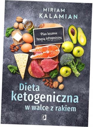 Dieta ketogeniczna w walce z rakiem. Plan leczenia>> Twoje zadowolenie jest dla nas priorytetem << - zdjęcie 2