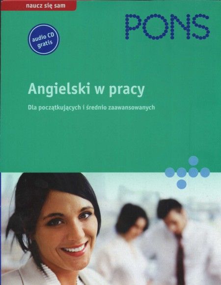 Nauka angielskiego Pons Angielski w pracy Książka z płytą CD Ceny i