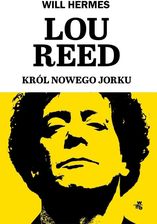Zdjęcie Lou Reed. Król Nowego Jorku (e-book) - Skarszewy