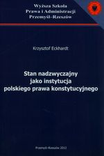 Stan Nadzwyczajny Jako Instytucja Polskiego Prawa Konstytucyjnego